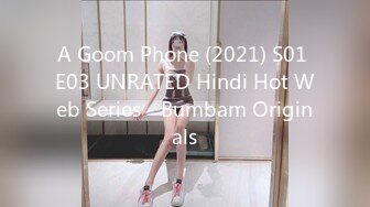 A Goom Phone (2021) S01 E03 UNRATED Hindi Hot Web Series - Bumbam Originals