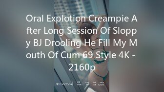 Oral Explotion Creampie After Long Session Of Sloppy BJ Drooling He Fill My Mouth Of Cum 69 Style 4K - 2160p