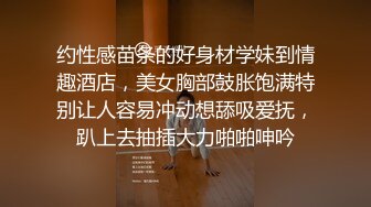 素人攻略大神真实约炮38岁少妇，讲述与老公的故事，拍摄专业方面堪比老虎菜，最后少妇心甘情愿吞精